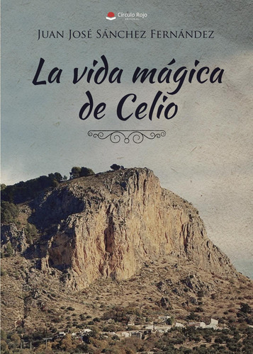 Libro La Vida Mágica De Celio