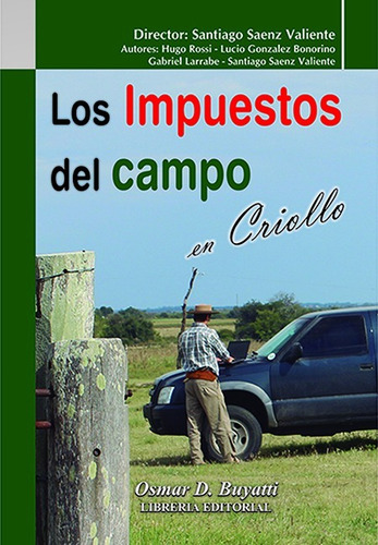 Los Impuestos Del Campo En Criollo Saenz Valiente