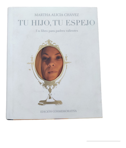 Libro Tu Hijo Tu Espejo.matha Alicia Chavez