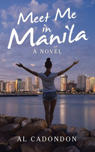 Libro:  Meet Me In Manila: A Novel