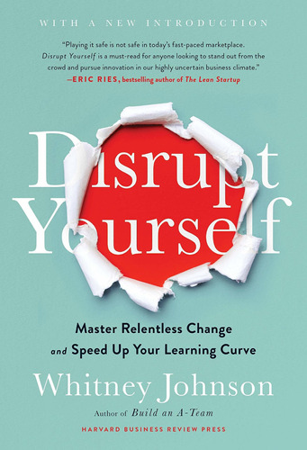 Libro Disrupt Yourself, With A New Introduction: Master Re