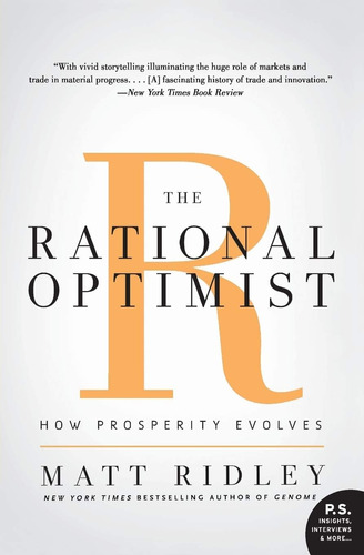 Libro: El Optimista Racional: Cómo Evoluciona La Prosperidad