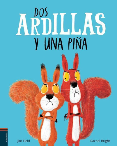 Libro: Dos Ardillas Y Una Piña. Bright, Rachel. Editorial Lu