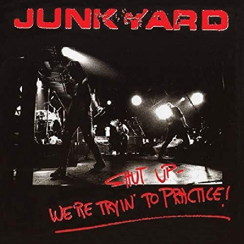 Junkyard Shut Up - We're Tryin' To Practice Limited Edition