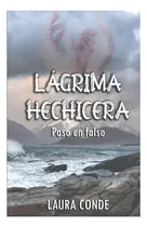 Comprar Book: Lágrima Hechicera: Paso En Falso (lágrima Hechicera)