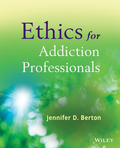 Libro: Ethics For Addiction Professionals