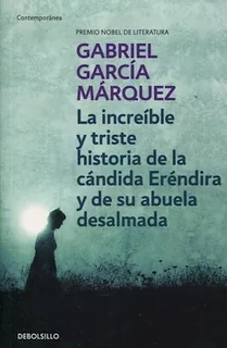 Increible Y Triste Historia - Garcia Marquez - Libro Bolsill