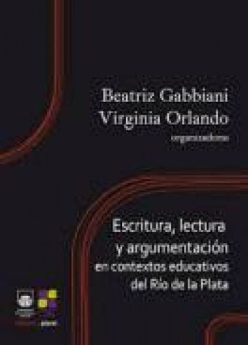 Escritura, Lectura Y Argumentación - Beatriz Gabbiani