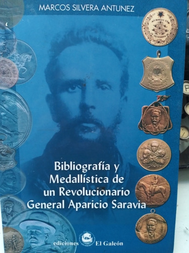 Bibliografía Y Medallistica De Aparicio Saravia