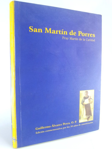 San Martín De Porres - Guillermo Álvarez Perca O. P.