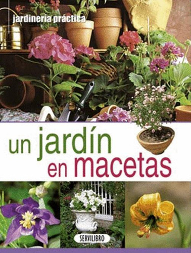 Libro Un Jardin En Macetas