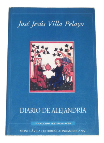 Diario De Alejandria / Jose Jesus Villa Pelayo