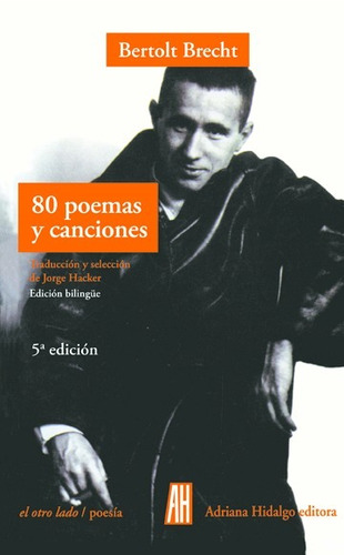 80 Poemas Y Canciones. Bertolt Brecht. Adriana Hidalgo