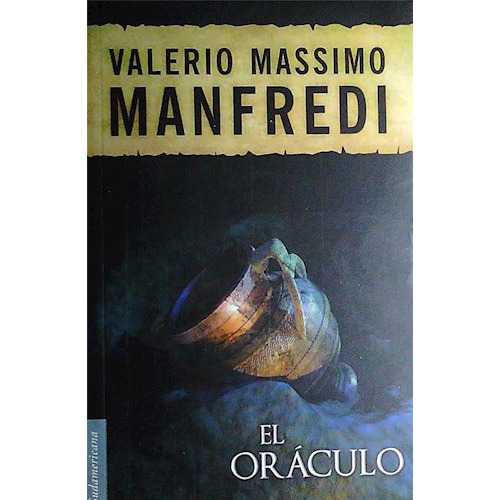 El Oráculo Valerio Massimo Manfredi Ed. Sudamericana #m