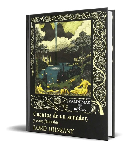 Libro Cuentos De Un Soñador Y Otras Fantasias [ Valdemar ]