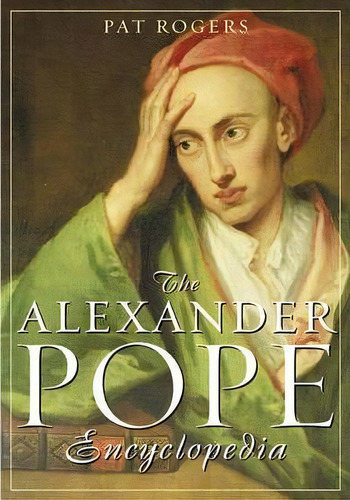 The Alexander Pope Encyclopedia, De Pat Rogers. Editorial Abc Clio, Tapa Dura En Inglés