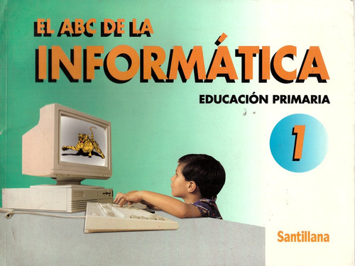 El Abc De La Informatica 1. Primaria - Castro Rivas, Jorge F