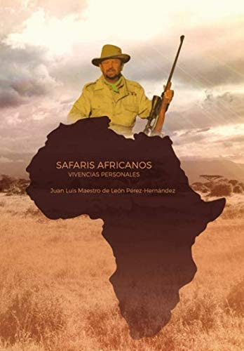 Libro: Safaris Africanos: Vivencias Personales (spanish Edit