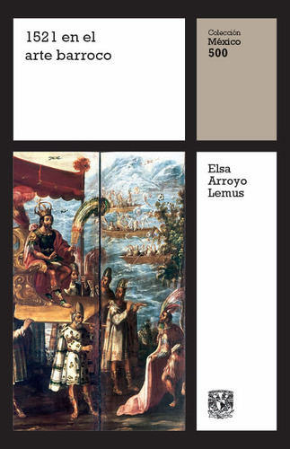 1521 En El Arte Barroco, De Elsa Arroyo Lemus. Editorial Universidad Nacional Autonoma De México, Tapa Blanda, Edición 2021 En Español