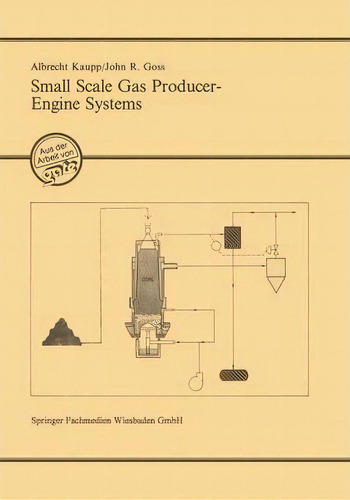 Small Scale Gas Producer-engine Systems, De Albrecht Kaupp. Editorial Friedrich Vieweg & Sohn Verlagsgesellschaft Mbh, Tapa Blanda En Inglés