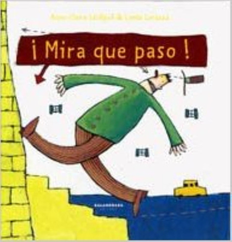 Mirá Que Pasó, De Leveque, Anne-claire. Editorial Kalandraka, Tapa Dura En Español, 2017