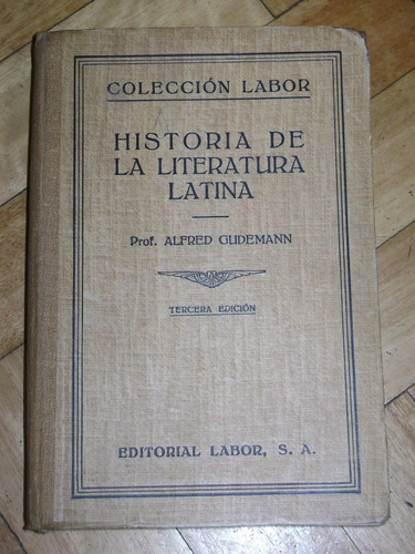 A. Glidemann: Historia De La Literatura Latina. Ed. Labor.