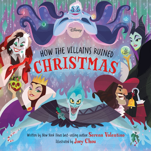 Disney Villains: How the Villains Ruined Christmas, de Valentino, Serena. Editorial Disney Press, tapa dura en inglés, 2022