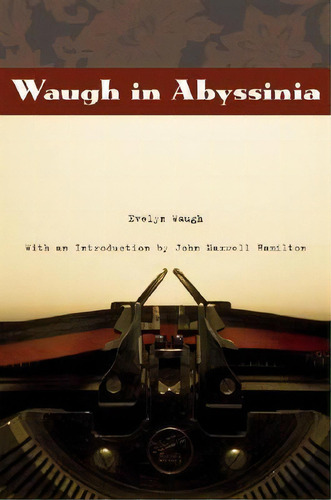 Waugh In Abyssinia, De Evelyn Waugh. Editorial Louisiana State University Press, Tapa Blanda En Inglés