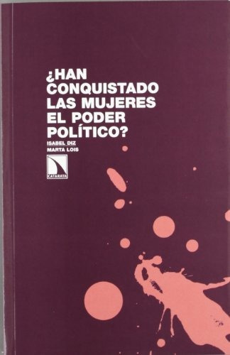 Libro ¿han Conquistado Las Mujeres El Poder Politico? Repres