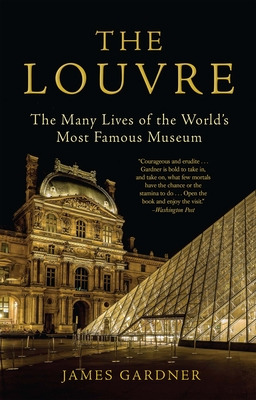 Libro The Louvre: The Many Lives Of The World's Most Famo...