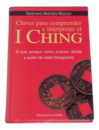 Claves Para Comprender E Interpretar El I Ching / Rocco