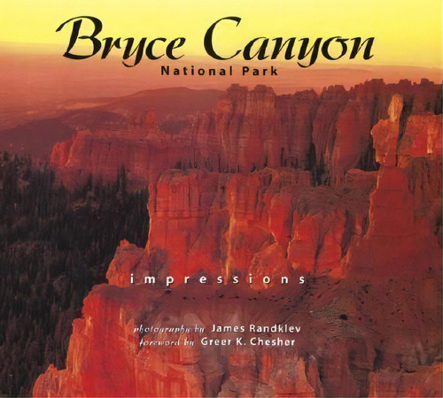 Bryce Canyon National Park Impressions, De James Randklev. Editorial Farcountry Press, Tapa Blanda En Inglés