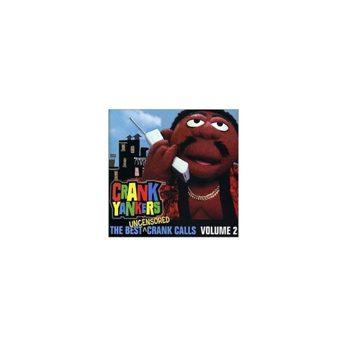 Crank Yankers Best Uncensored Crank Calls 2 Usa Import Cd