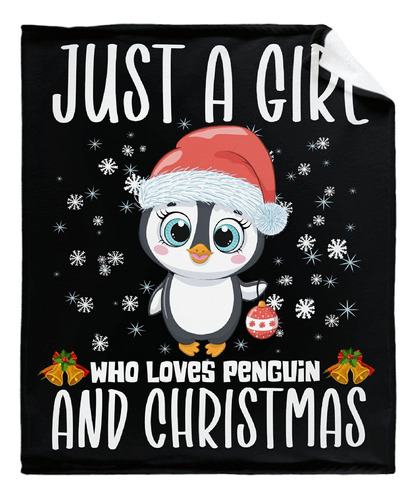 Just A Girl Who Loves Penguin And Christmas Manta De Fe...