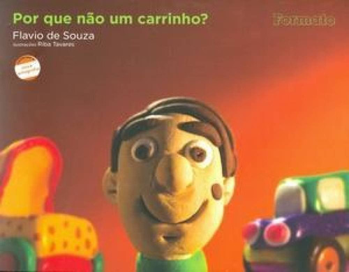 Por que não um carrinho?, de Souza, Flavio de. Editora Somos Sistema de Ensino, capa mole em português, 2009