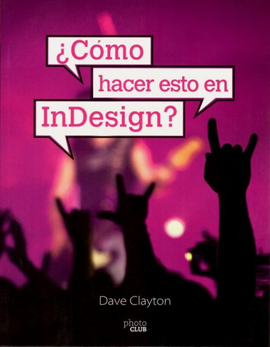 ¿ Cómo Hacer Esto En Indesign ? - Clayton, Dave