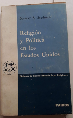 Religión Y Política En Los Estados Unidos - Murray Stedman