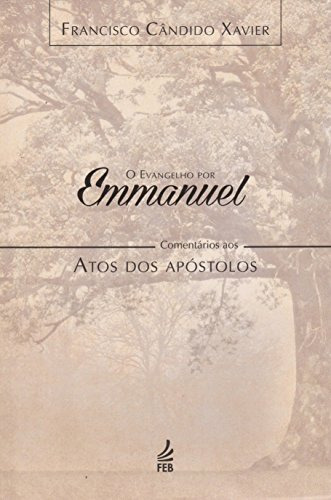 Libro Evangelho Por Emmanuel O Comentários Aos Atos Dos Após