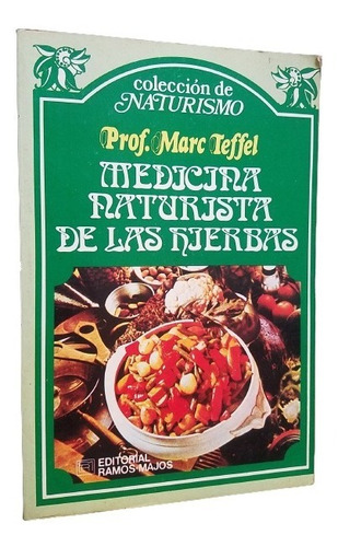 Medicina Naturista De Las Hierbas Marc Teffel