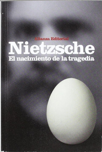 El Nacimiento De La Tragedia 2014 - Nietzsche - Alianza