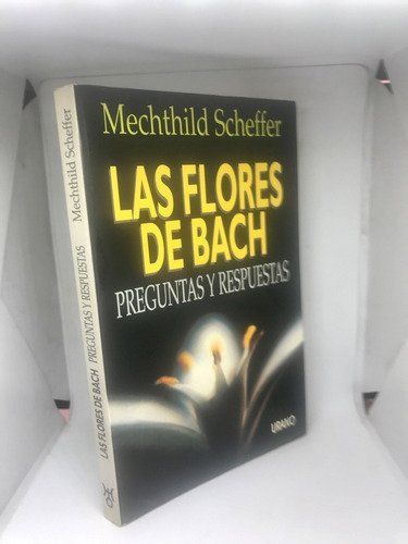 Las Flores De Bach, Preguntas Y Respuestas - M. Scheffer (Usado)