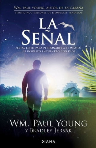 Libro La Señal - Paul Young / Bradley Jersak - Un Insolito E