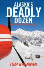 Libro Alaska's Deadly Dozen - Tom Brennan