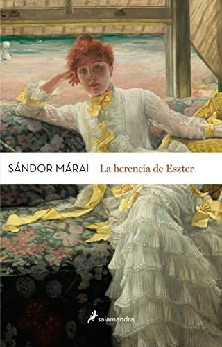 Herencia De Eszter, La - Sandor Márai