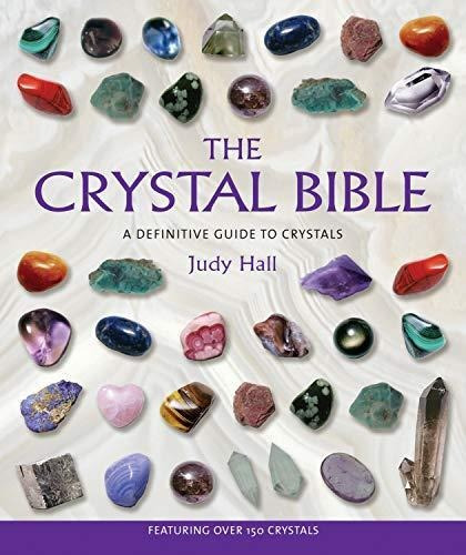 The Crystal Bible: A Definitive Guide To Crystals - (libro E