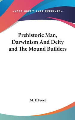 Libro Prehistoric Man, Darwinism And Deity And The Mound ...