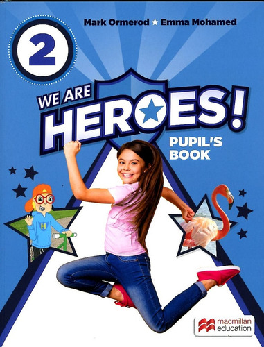 We Are Heroes ! 2 - Pupil 's Book **novedad 2020** - Ormerod