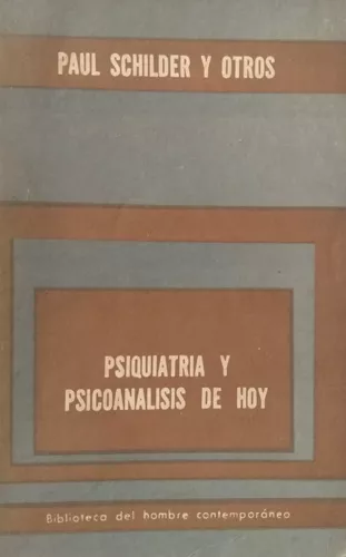 Psiquiatría y psicoanálisis de hoy 