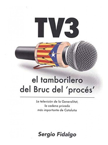 Tv3 El Tamborilero Del Bruc Del Proces  -  Fidalgo, Sergio