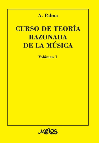 Curso De Teoría Razonada De La Música - Vol. 1º